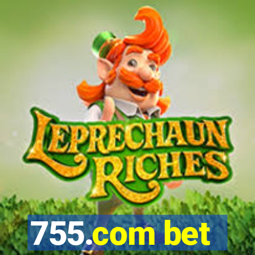 755.com bet